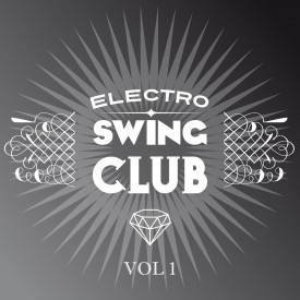 Electro Swing Club Vol.1